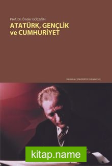 Atatürk, Gençlik ve Cumhuriyet