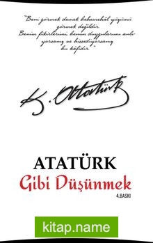 Atatürk Gibi Düşünmek