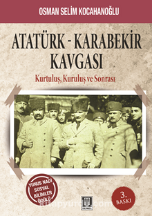 Atatürk-Karabekir Kavgası Kurtuluş, Kuruluş ve Sonrası