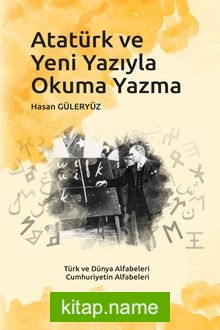 Atatürk ve Yeni Yazıyla Okuma Yazma