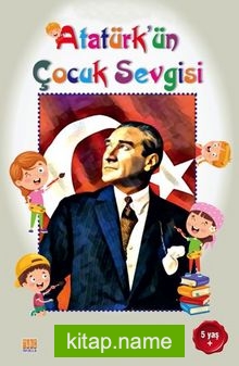 Atatürk’ün  Çocuk Sevgisi Boyama Kitabı