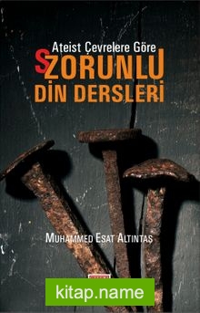 Ateist Çevrelere Göre S/Zorunlu Din Dersleri