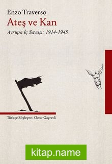 Ateş ve Kan Avrupa İç Savaşı: 1914-1945