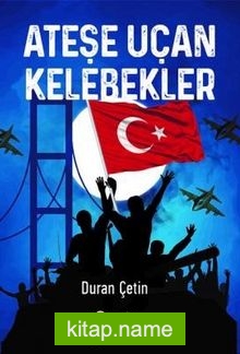 Ateşe Uçan Kelebekler