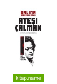 Ateşi Çalmak 1 / Karl Marx ’ın Gençliği