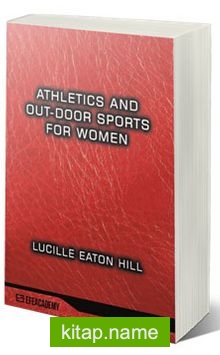 Athletics And Out-Door Sports For Women (Classic Reprint)