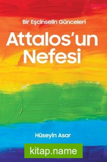 Attalos’un Nefesi Bir Eşcinselin Günceleri