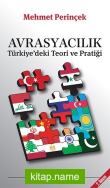 Avrasyacılık  Türkiye’deki Teori ve Pratiği