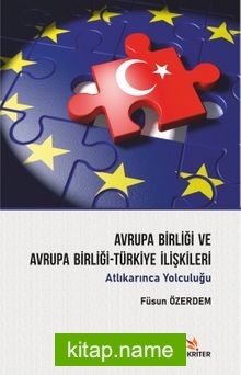 Avrupa Birliği ve Avrupa Birliği-Türkiye İlişkileri