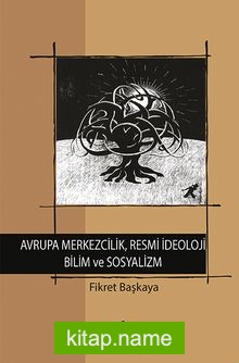 Avrupa Merkezcilik, Resmi İdeoloji Bilim ve Sosyalizm