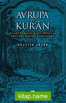 Avrupa ve Kur’an  Avrupa’da Kur’an Araştırmaları ve Çevirileri Üzerine Bir İnceleme