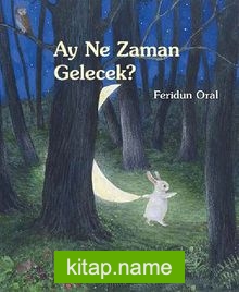 Ay Ne Zaman Gelecek?