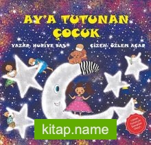 Ay’a Tutunan Çocuk
