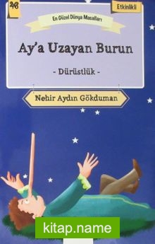 Ay’a Uzayan Burun – Dürüstlük / En Güzel Dünya Masalları