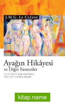 Ayağın Hikayesi ve Diğer Fanteziler