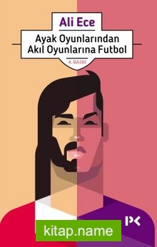 Ayak Oyunlarından Akıl Oyunlarına Futbol