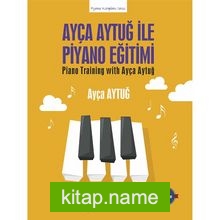 Ayça Aytuğ ile Piyano Eğitimi