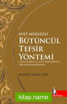 Ayet Merkezli Bütüncül Tefsir Yöntemi