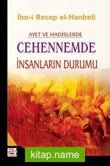 Ayet ve Hadislerde Cehennemde İnsanların Durumu