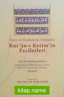 Ayet ve Hadislerin Dilinden Kur’an-ı Kerim’in Faziletleri