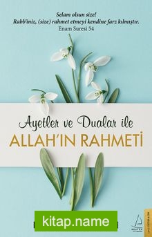 Ayetler ve Dualar ile Allah’ın Rahmeti