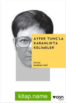 Ayfer Tunç’la Karanlıkta Kelimeler