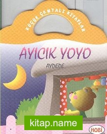 Ayıcık Yoyo-Aydede / Küçük Çantalı Kitaplar