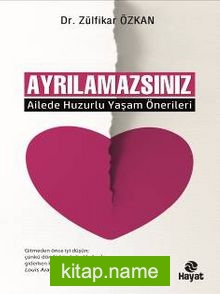 Ayrılamazsınız  Ailede Huzurlu Yaşam Önerileri