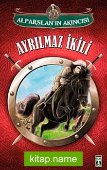 Ayrılmaz İkili / Alparslan’ın Akıncısı