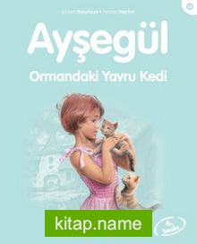 Ayşegül / Ormandaki Yavru Kedi