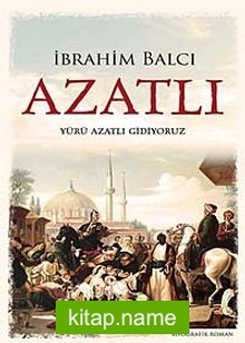 Azatlı  Yürü Azatlı Gidiyoruz