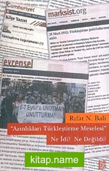 “Azınlıkları Türkleştirme Meselesi” Ne idi? Ne Değildi?