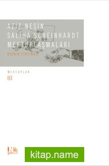 Aziz Nesin – Saliha Scheinhardt Mektuplaşmaları – Bozkır Fırtınası Mektuplar 3