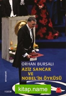 Aziz Sancar ve Nobel’in Öyküsü