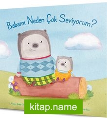 Babamı Neden Çok Seviyorum?