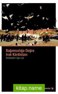 Bağımsızlığa Doğru Irak Kürdistanı