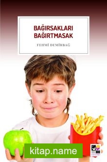 Bağırsakları Bağırtmasak