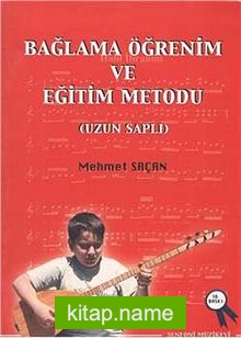 Bağlama Öğrenim ve Eğitim Metodu (Uzun Saplı)