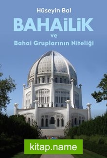 Bahailik ve Bahai Gruplarının Niteliği