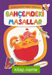 Bahçemdeki Masallar (Etkinlikli)  Hikayelerle Değer Eğitimi