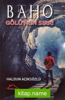 Baho Gölü’nün Sırrı