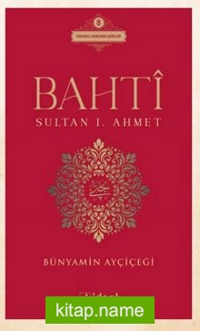 Bahti / Sultan I. Ahmet