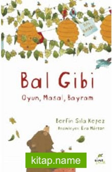 Bal Gibi Oyun – Masal – Bayram