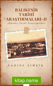 Balıkesir Tarihi Araştırmaları – II (Edremit Tarihi Araştırmaları)