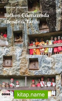 Balkon Çıkmazında Efendilik Tarihi