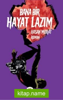 Bana Bir Hayat Lazım