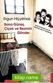 Bana Güneş, Çiçek ve Resmini Gönder