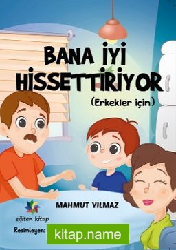 Bana İyi Hissettiriyor (Erkekler İçin)