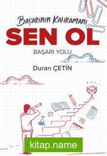 Başarının Kahramanı Sen Ol Başarı Yolu