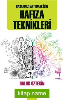 Başarınızı Artırmak İçin Hafıza Teknikleri